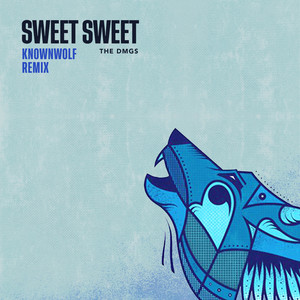 Sweet Sweet (knownwolf Remix)