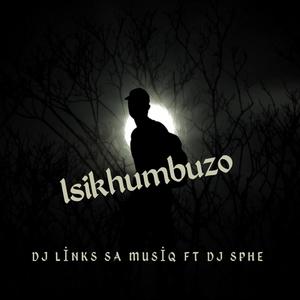 Isikhumbuzo (feat. Dj Sphe)