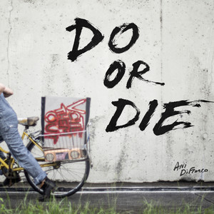 Do or Die