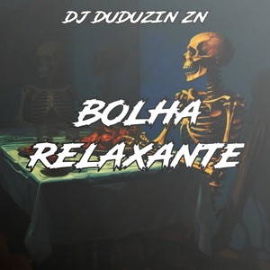 BOLHA RELAXANTE (Explicit)