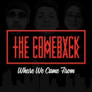 The Comeback/Where We Came From (Explicit)