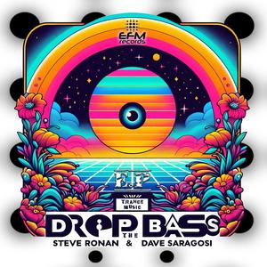 Steve Ronan & Dave Saragosi _ Drop The Bass EP