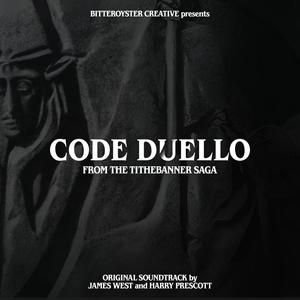 Code Duello: From the Tithebanner Saga (Original Soundtrack) (Code Duello: From the Tithebanner saga 电影原声带)