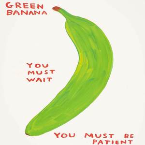 Green Banana You Must Wait You Must Be Patient (Explicit)