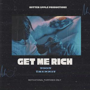 Get Me Rich (Explicit)