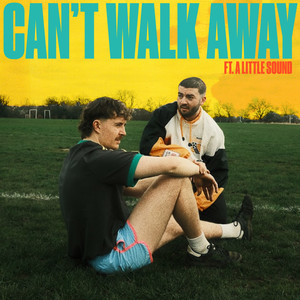 Can’t Walk Away (Explicit)