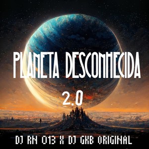 PLANETA DESCONHECIDA 2.0 (Explicit)