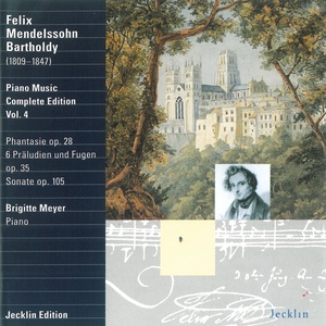 Felix Mendelssohn: Piano Music Complete Edition, Vol. 4