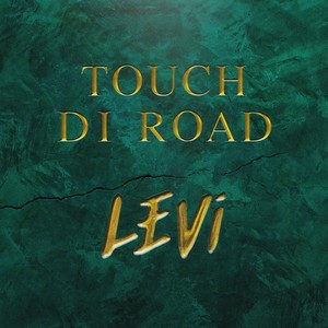 Touch Di Road (Explicit)