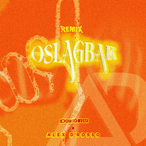 Oslagbar (Alex D´Rosso REMIX)