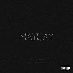 Mayday (feat. Andrew Kay) (Explicit)