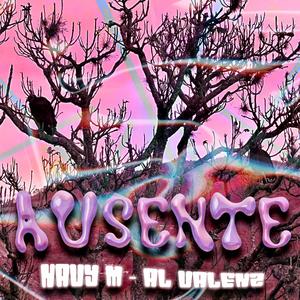 Ausente (feat. Al Valenz) [Explicit]