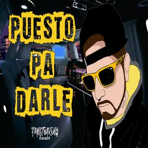 Puesto Pa Darle (Explicit)