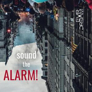 Sound the Alarm! (Explicit)