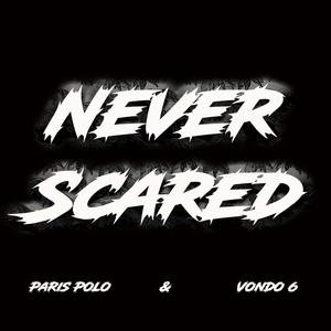 Never Scared (Explicit)