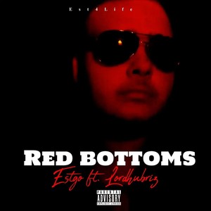 Red Bottoms (feat. Lord Hubriz) (Explicit)