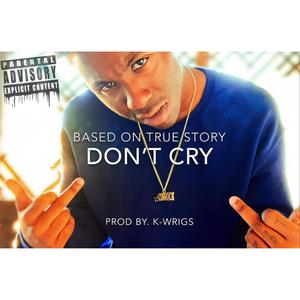 Dont Cry (Explicit)