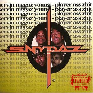 Servin Niggaz Young Player Ass Zhit (Explicit)