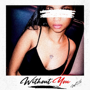 Without You (Explicit)
