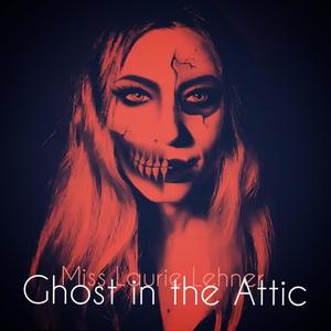 Ghost in the Attic