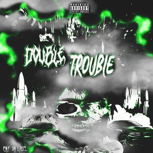 Double Trouble (Explicit)