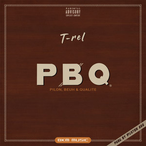 P.B.Q.(Pilon,Beuh & Qualité) (Explicit)