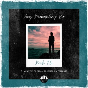 Ang Makapiling Ka (feat. Xanne Floresca, Bruthal G & Outkass)