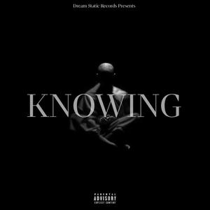 Knowing (feat. Ras Jahlil Negasi) [Explicit]