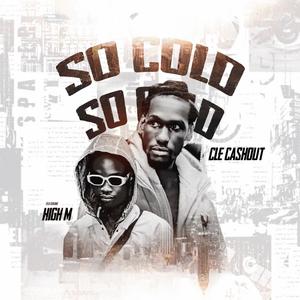 So Cold (feat. High M) (Explicit)