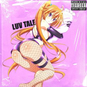 Luv Tale (Explicit)
