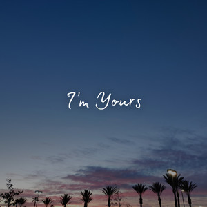 I'm Yours