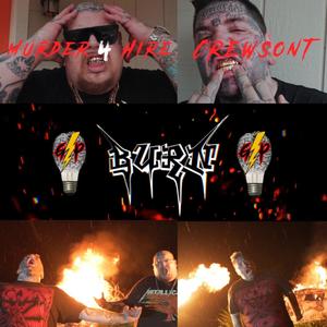 Burn (feat. Crewsont) (Explicit)