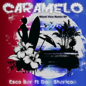 Caramelo (Miami Vice Remix EP)