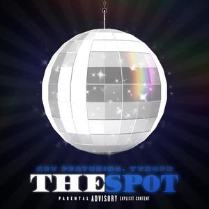 The Spot(feat. YvngPh) (Explicit)