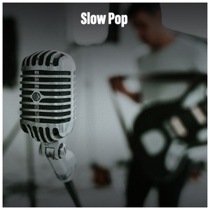 Slow Pop