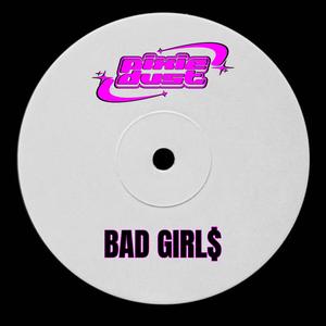 BAD GIRLS