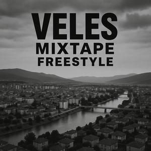 VELESMIXTAPE FREESTYLE (Explicit)