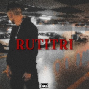 Rutitri (Explicit)