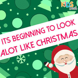 Kids Beat - It's Beginning to Look a Lot like Christmas