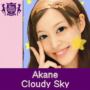 Cloudy Sky (HIGHSCHOOLSINGER.JP)