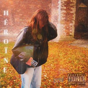 Heroïne (Explicit)
