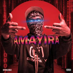 AMAYIRA (Explicit)