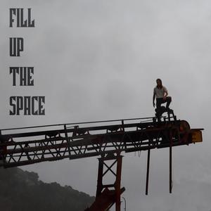 FILL UP THE SPACE (Explicit)