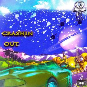 Crashin' Out (Explicit)