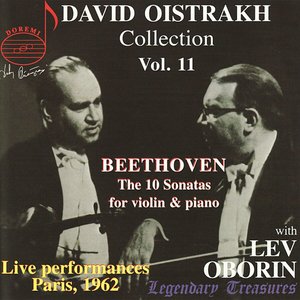 David Oistrakh Collection Vol. 11 - Beethoven: The 10 Sonatas for Violin and Piano (大卫·奥伊斯特拉赫专辑，第十一卷 - 贝多芬：10首小提琴和钢琴奏鸣曲)