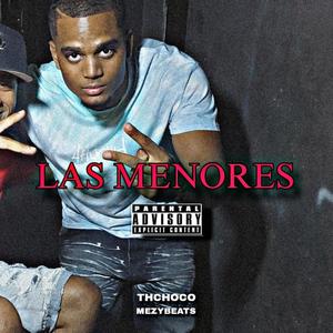 LAS MENORES (feat. TH CHOCO)