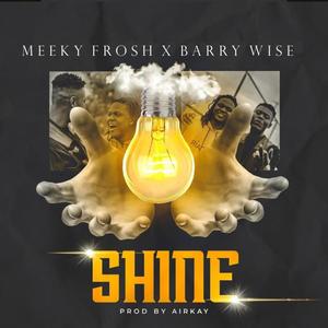 Shine (feat. Barrywise) [Explicit]