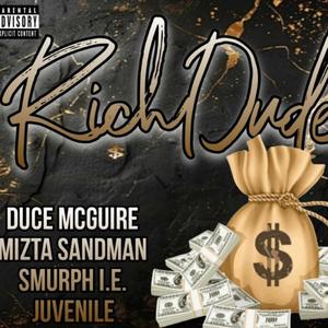 Rich Dude (feat. Mizta Sandman, Smurph I.E. & Juvenile) (Explicit)