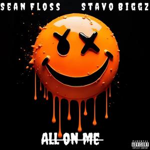 All On Me (feat. Stavo Biggz) (Explicit)
