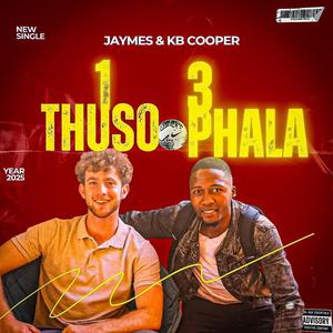 13 Thuso Phala (feat. Jaymes) (Explicit)